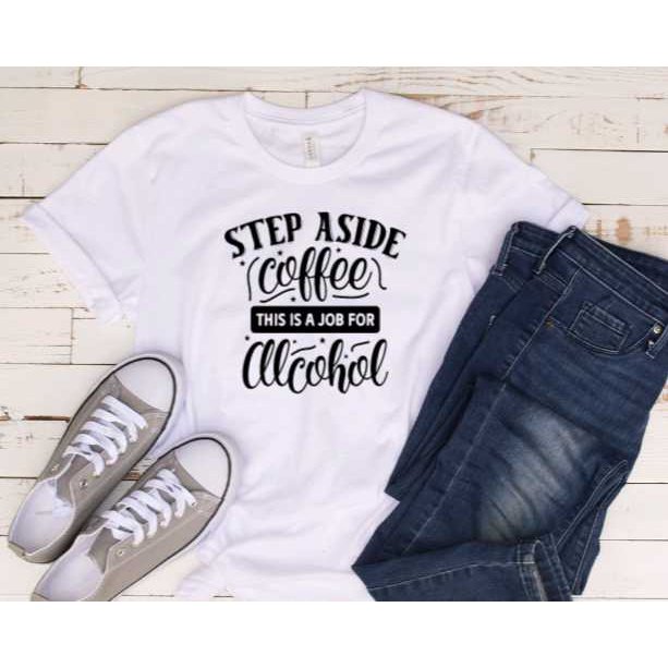 Step Aside Coffee Tshirt My Simple Creations