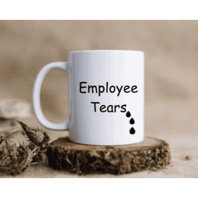 Employee Tears Coffee Mug My Simple Creations 