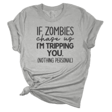 If Zombies Chase Us Tshirt My Simple Creations 