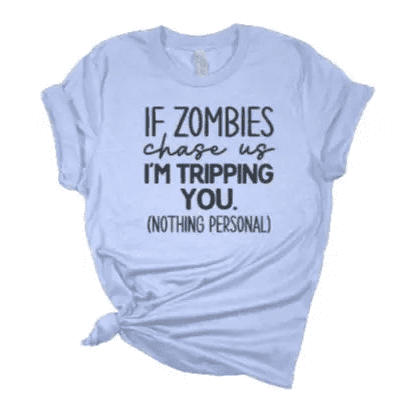 If Zombies Chase Us Tshirt My Simple Creations 