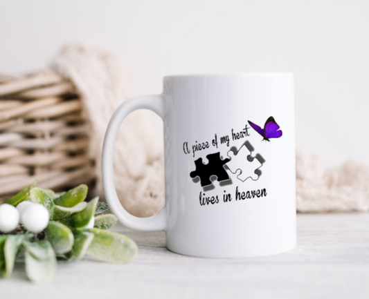 A Piece of my Heart Lives in Heavan Ceramic Coffee Mug 11 or 15oz