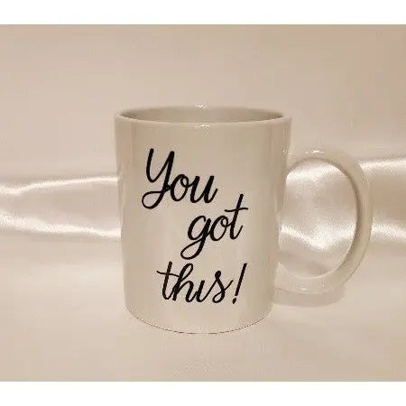 You Got This Coffee Mug My Simple Creations 